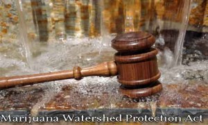 marijuana watershed protection act